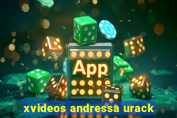 xvideos andressa urack